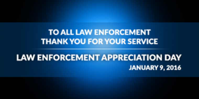 Law Enforcement Appreciation Day, January 9, 2016